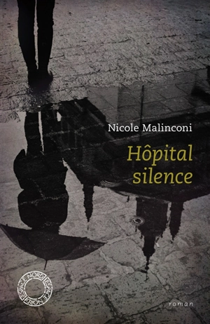 Hôpital silence. L'attente - Nicole Malinconi