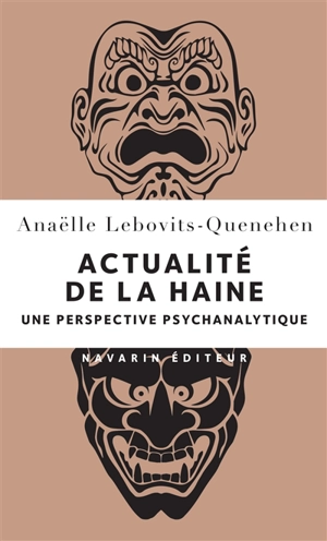 Actualité de la haine : une perspective psychanalytique - Anaëlle Lebovits
