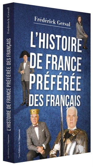 L'histoire de France préférée des Français - Frédérick Gersal