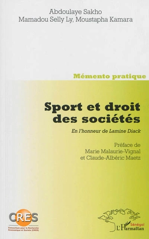 Sport et droit des sociétés : mémento pratique - Abdoulaye Sakho