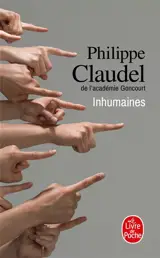 Inhumaines : roman des moeurs contemporaines - Philippe Claudel