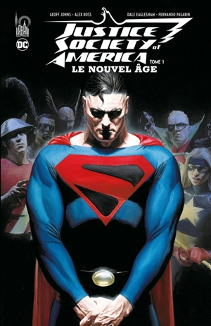 Justice Society of America : le nouvel âge. Vol. 1 - Geoff Johns