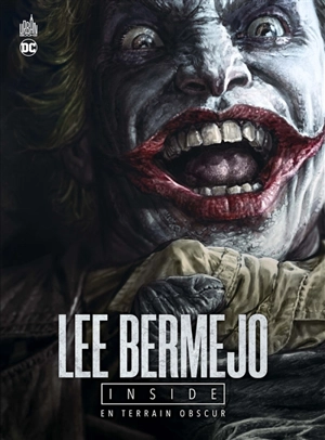 Lee Bermejo : inside : en terrain obscur - Lee Bermejo