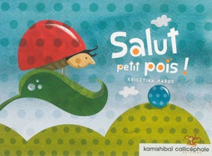 Salut petit pois ! - Krisztina Maros