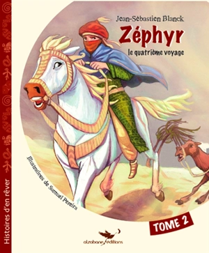 Zéphyr : le quatrième voyage. Vol. 2 - Jean-Sébastien Blanck
