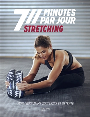 Stretching : mon programme souplesse et détente - Hélène Jamesse