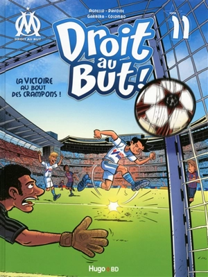 Droit au but !. Vol. 11. La victoire au bout des crampons ! - Thierry Agnello