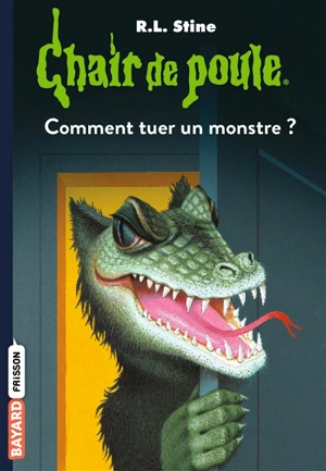 Comment tuer un monstre ? - R.L. Stine