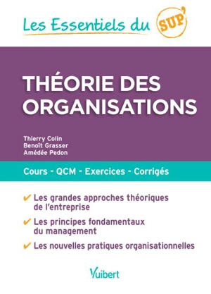 Théorie des organisations : cours, QCM, exercices, corrigés - Thierry Colin