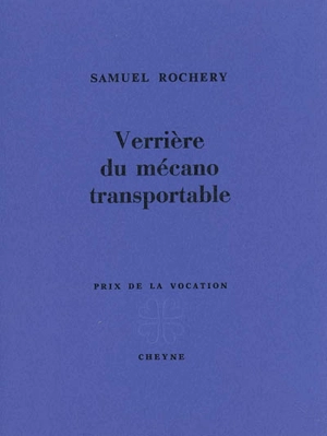 Verrière du mécano transportable - Samuel Rochery