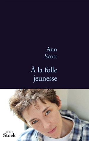 A la folle jeunesse - Ann Scott