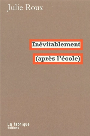 Inévitablement (après l'école) - Bernard Aspe