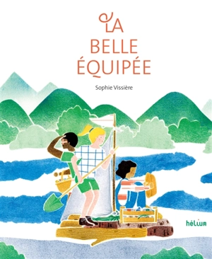 La belle équipée - Sophie Vissière