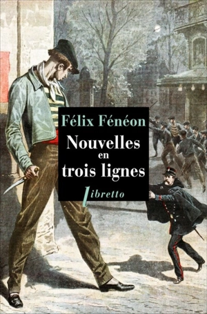 Nouvelles en trois lignes - Félix Fénéon