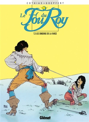 Le fou du roy. Vol. 3. Les dindons de la farce - Patrick Cothias