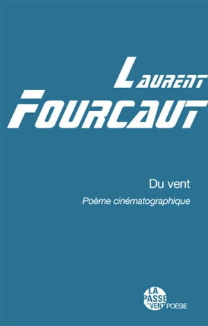 Du vent : poème cinématographique - Laurent Fourcaut