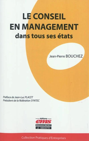 Le conseil en management dans tous ses états - Jean-Pierre Bouchez