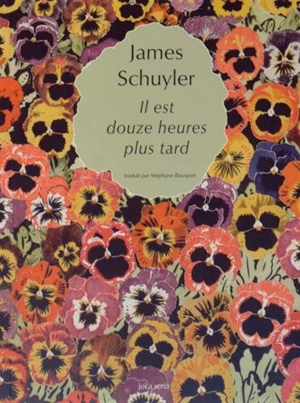 Il est douze heures plus tard - James Schuyler