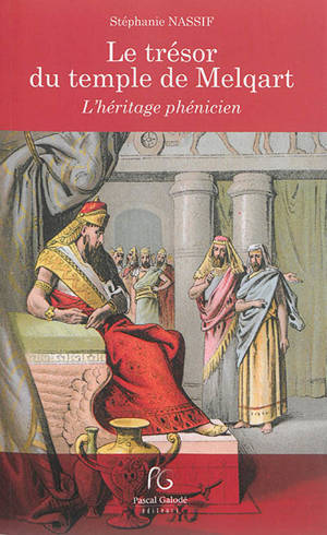 Le trésor du temple de Melqart : l'héritage phénicien - Stéphanie Nassif