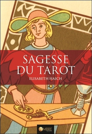 Sagesse du tarot : les vingt-deux niveaux de conscience de l'être humain - Elisabeth Haich