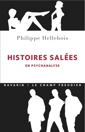 Histoires salées : en psychanalyse - Philippe Hellebois