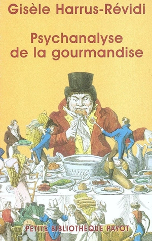 Psychanalyse de la gourmandise - Gisèle Harrus-Révidi