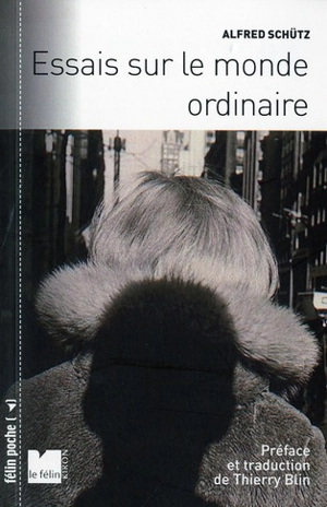 Essais sur le monde ordinaire - Alfred Schutz