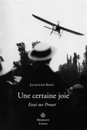 Une certaine joie : essai sur Proust - Jacqueline Risset