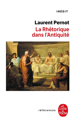 La rhétorique dans l'antiquité - Laurent Pernot