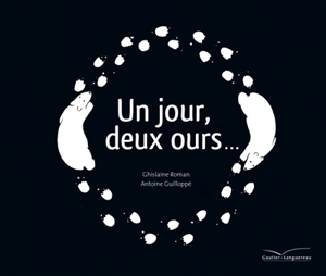 Un jour, deux ours... - Ghislaine Roman