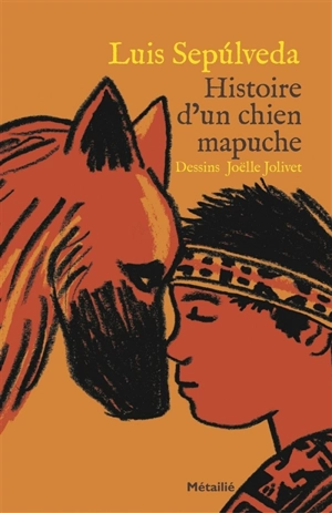 Histoire d'un chien mapuche - Luis Sepulveda