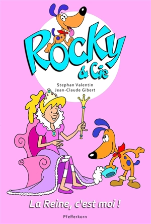 Rocky & Cie. Vol. 7. La reine, c'est moi ! - Stephan Valentin