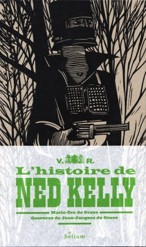 L'histoire de Ned Kelly - Marie-Eve de Grave