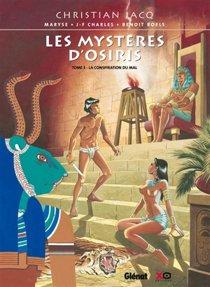 Les mystères d'Osiris. Vol. 3. La conspiration du mal - Maryse Charles