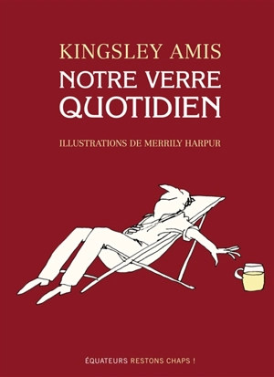 Notre verre quotidien - Kingsley Amis