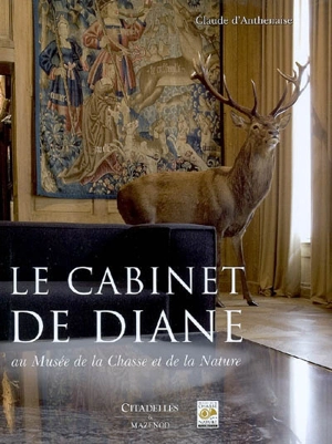 Le cabinet de Diane au Musée de la chasse et de la nature - Claude d' Anthenaise