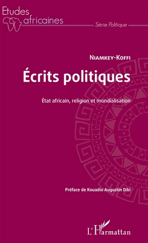 Ecrits politiques : Etat africain, religion et mondialisation - R. Niamkey-Koffi