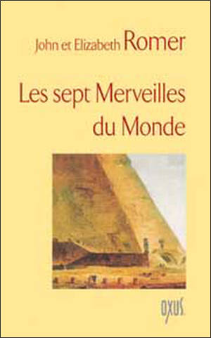 Les sept merveilles du monde - John Romer