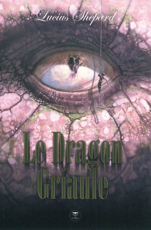 Le dragon Griaule - Lucius Shepard