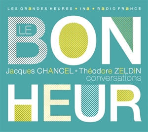 Le bonheur : conversations - Jacques Chancel