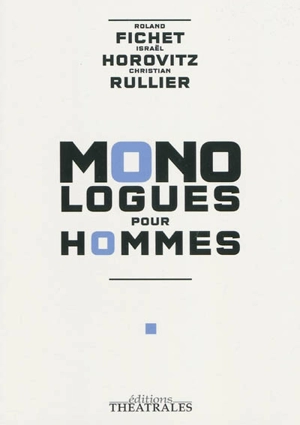 Monologues pour hommes - Roland Jean Fichet