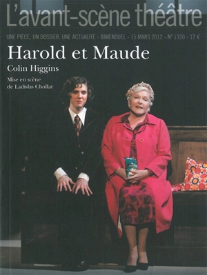 Avant-scène théâtre (L'), n° 1320. Harold et Maude - Colin Higgins