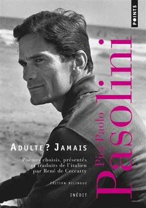 Adulte ? Jamais : une anthologie, 1941-1953 - Pier Paolo Pasolini