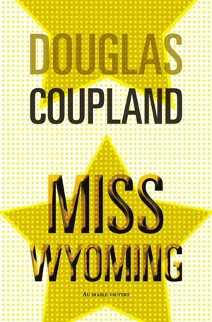 Miss Wyoming - Douglas Coupland