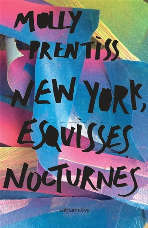 New York, esquisses nocturnes - Molly Prentiss