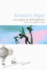 Les anges de Millesgarden : récit d'un voyage en Suède - Alexandre Najjar