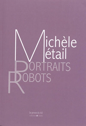 Quelques portraits-robots en pied rehaussés de couleurs véritables - Michèle Métail