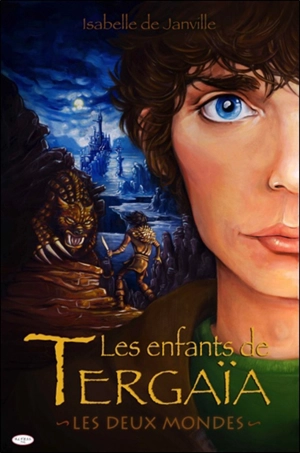 Les enfants de Tergaïa. Vol. 1. Les deux mondes - Isabelle de Janville