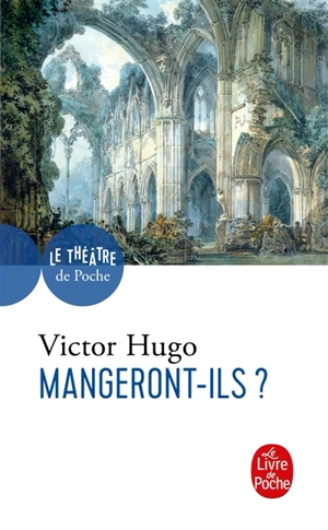 Mangeront-ils ? - Victor Hugo