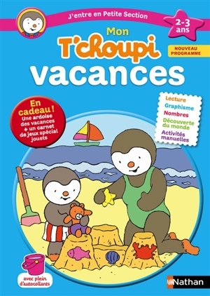 Mon T'choupi vacances : j'entre en petite section, 2-3 ans - Catherine Serres